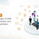 Top 8 Challenges Of Crm Customization And Implementation